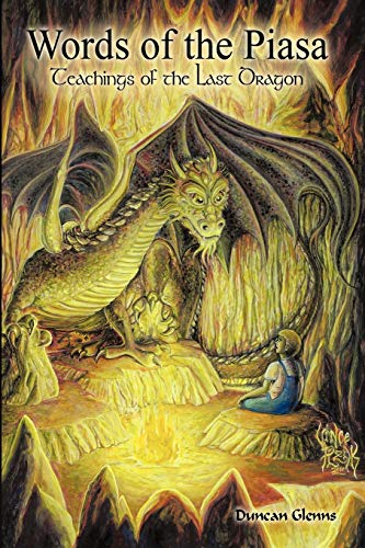 Words of the Piasa: Teachings of the Last Dragon
