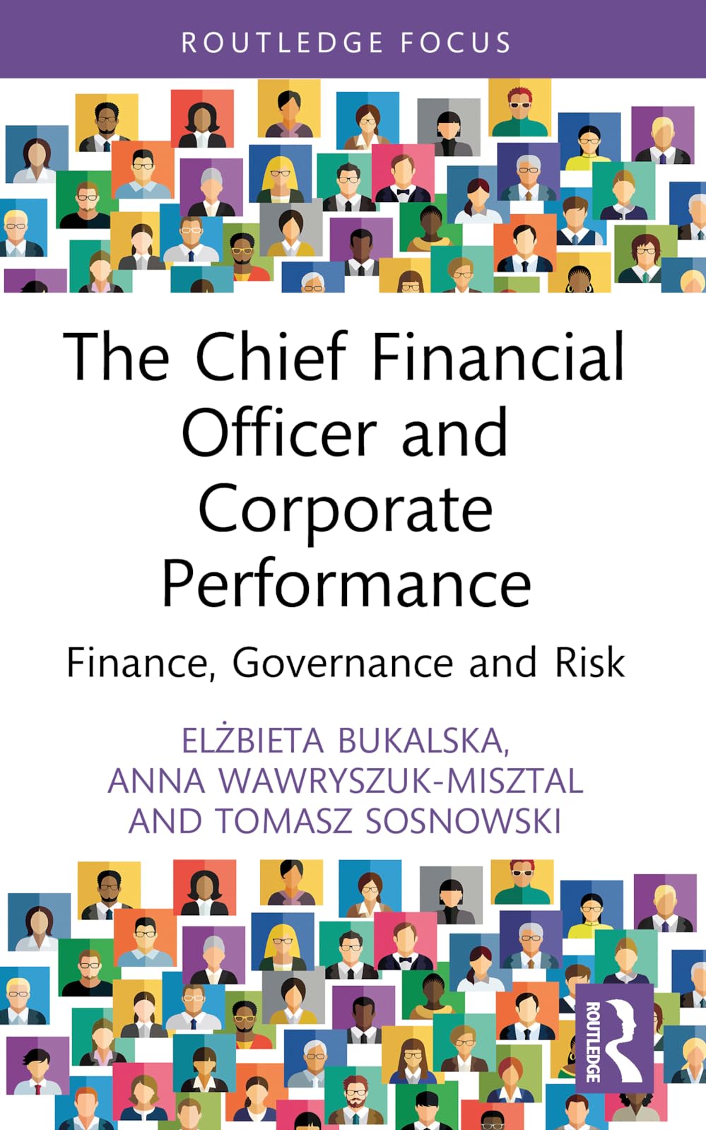 The Chief Financial Officer and Corporate Performance: Finance, Governance and Risk (Routledge Focus on Economics and Finance)