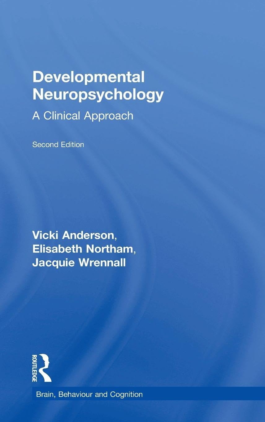 Vicki Anderson Developmental Neuropsychology, A Clinical Approach (Brain, Behaviour, And Cognition)