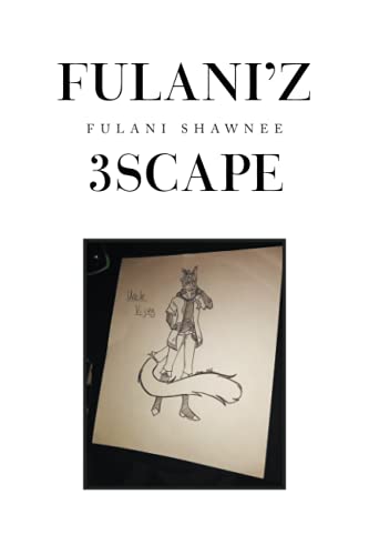 Fulani'z 3scape