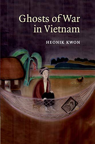 Ghosts of War in Vietnam (Studies in the Social and Cultural History of Modern Warfare, Band 27)