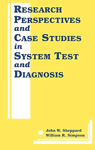 Research Perspectives and Case Studies in System Test and Diagnosis (Frontiers in Electronic Testing, 13, Band 13)