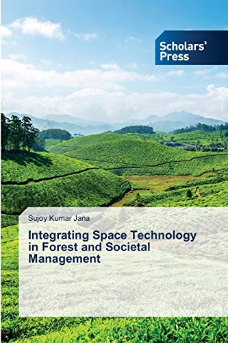 Integrating Space Technology in Forest and Societal Management