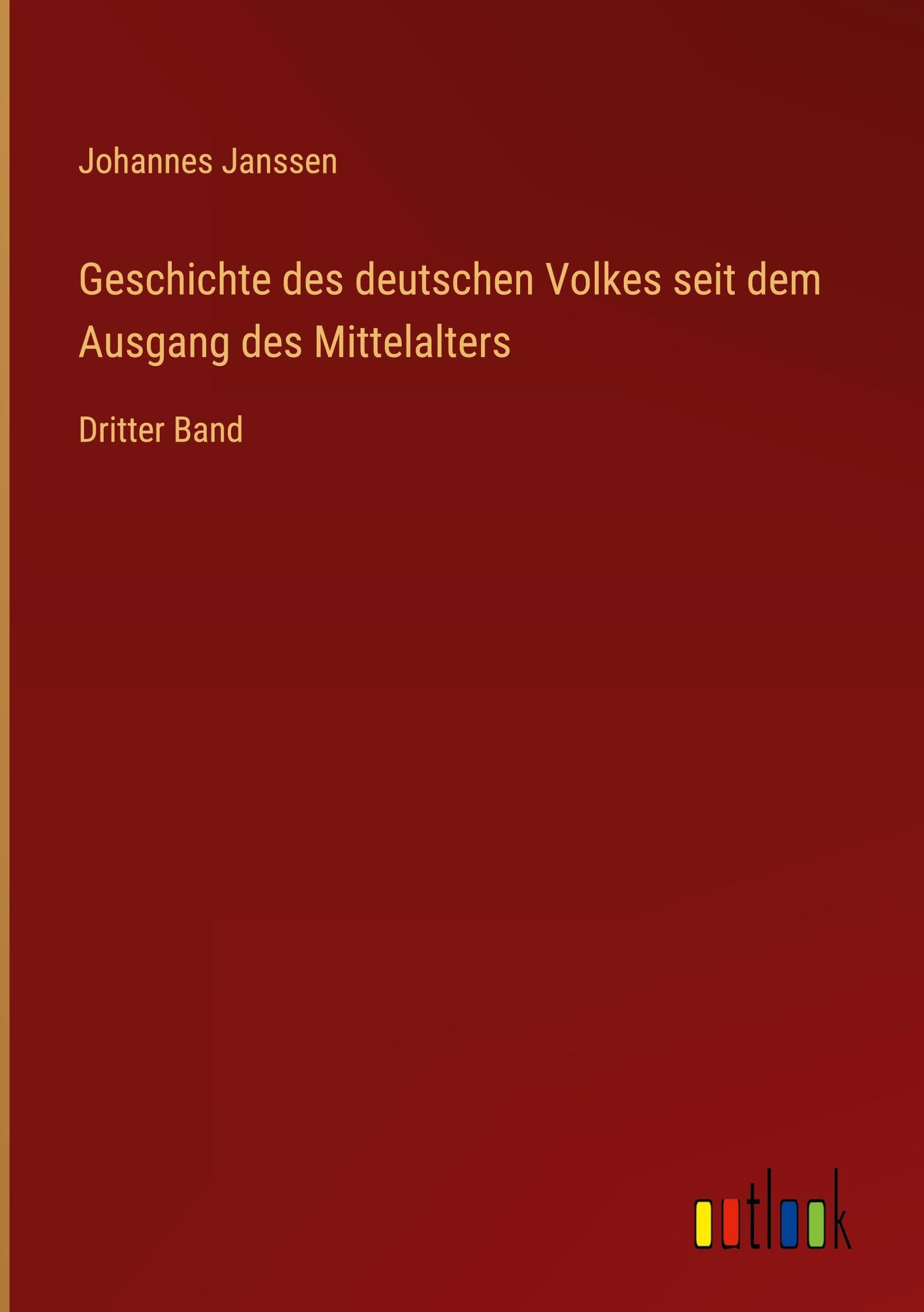 Geschichte des deutschen Volkes seit dem Ausgang des Mittelalters: Dritter Band