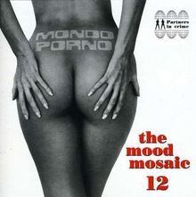 mood mosaic vol. 12 - mondo porno