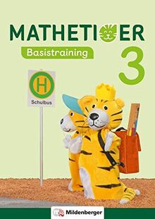 Mathetiger Basistraining 3 (Mathetiger - Neubearbeitung)