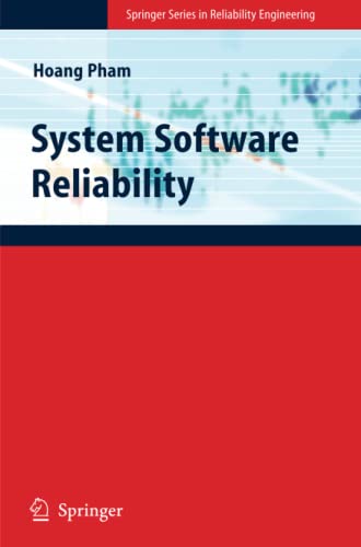 System Software Reliability (Springer Series in Reliability Engineering)