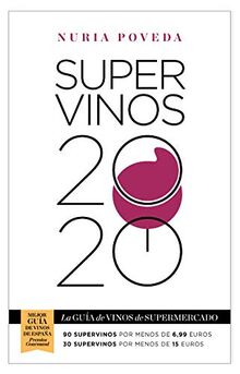 Supervinos 2020: La guía de vinos de supermercado (Las guías del Lince)