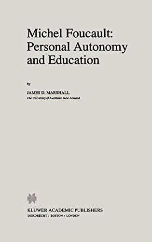 Michel Foucault: Personal Autonomy and Education (Philosophy and Education, 7, Band 7)