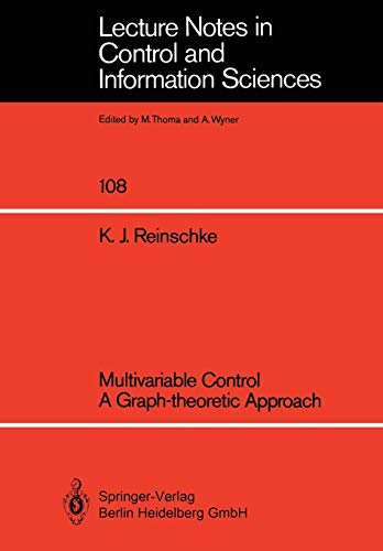 Multivariable Control a Graph-theoretic Approach (Lecture Notes in Control and Information Sciences) (Lecture Notes in Control and Information Sciences, 108, Band 108)