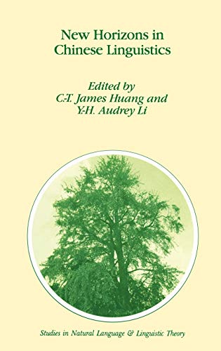 New Horizons in Chinese Linguistics (Studies in Natural Language and Linguistic Theory, 36, Band 36)