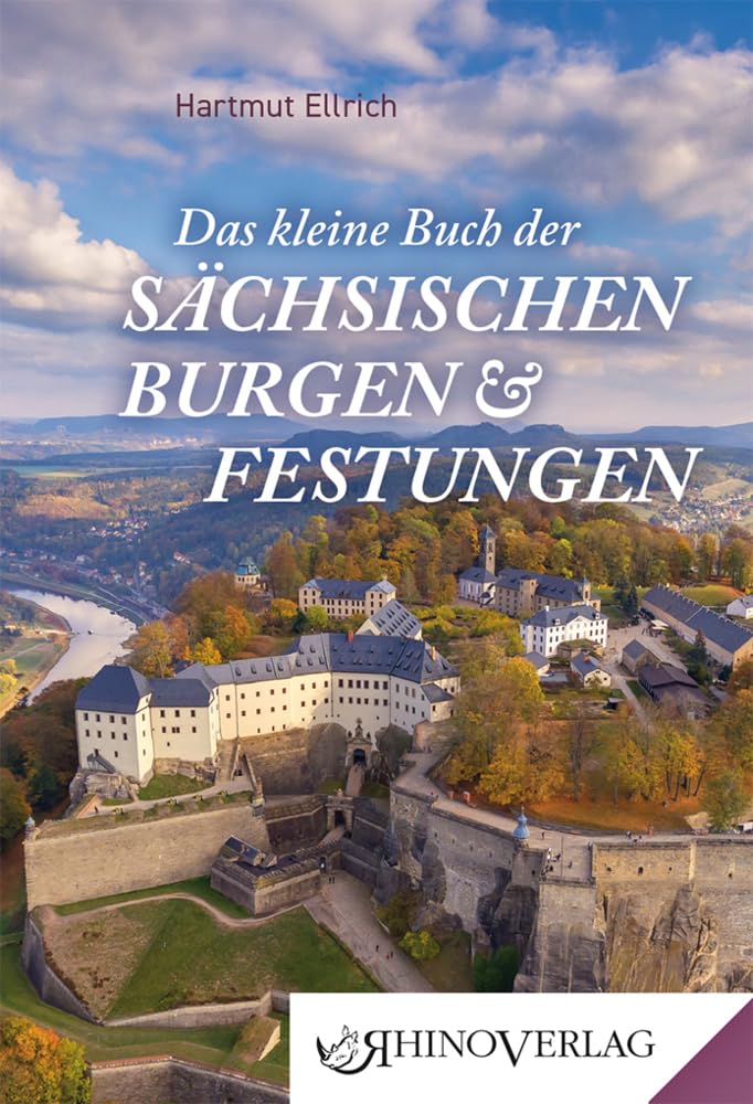 Das kleine Buch der Sächsischen Burgen und Festungen (Rhino Westentaschen-Bibliothek)