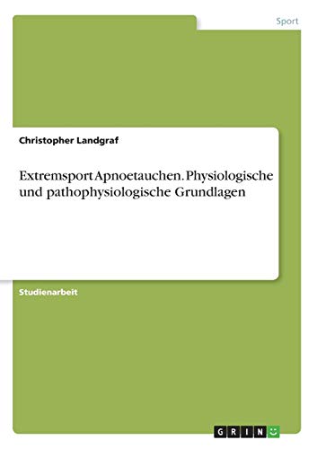 Extremsport Apnoetauchen. Physiologische und pathophysiologische Grundlagen