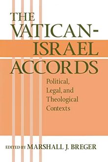 Vatican Israel Accords: Political, Legal, and Theological Contexts