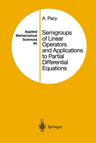 Semigroups of Linear Operators and Applications to Partial Differential Equations (Applied Mathematical Sciences, 44, Band 44)