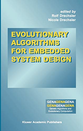 Evolutionary Algorithms for Embedded System Design (Genetic Algorithms and Evolutionary Computation, 10, Band 10)