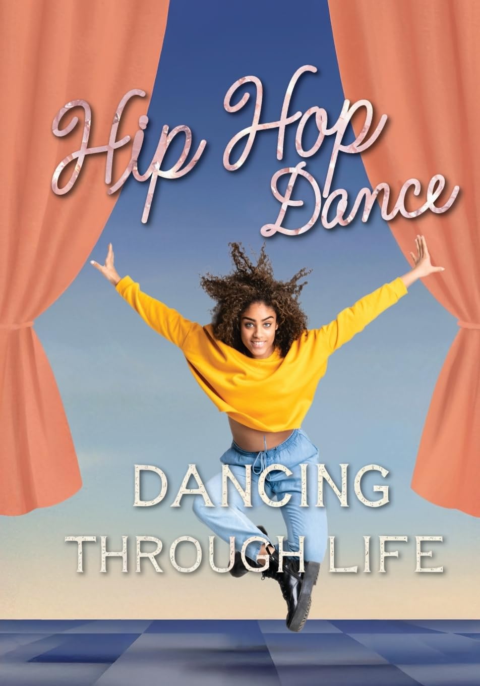 Hip Hop Dance (Dancing Through Life, Band 5)