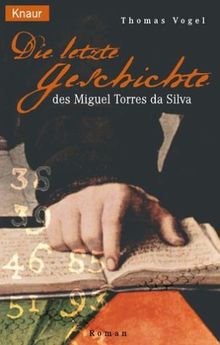 Die letzte Geschichte des Miguel Torres da Silva.