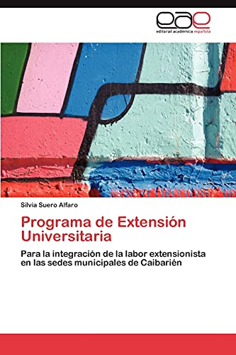 Programa de Extensión Universitaria: Para la integración de la labor extensionista en las sedes municipales de Caibarién