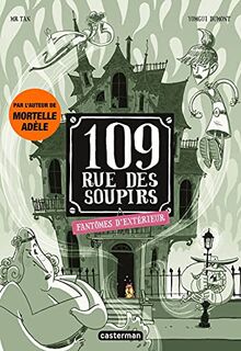 109, rue des Soupirs. Vol. 3. Fantômes d'extérieur