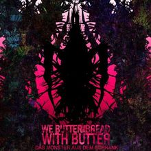 Das Monster aus dem Schrank von We Butter the Bread With Butter  | CD | Zustand gut