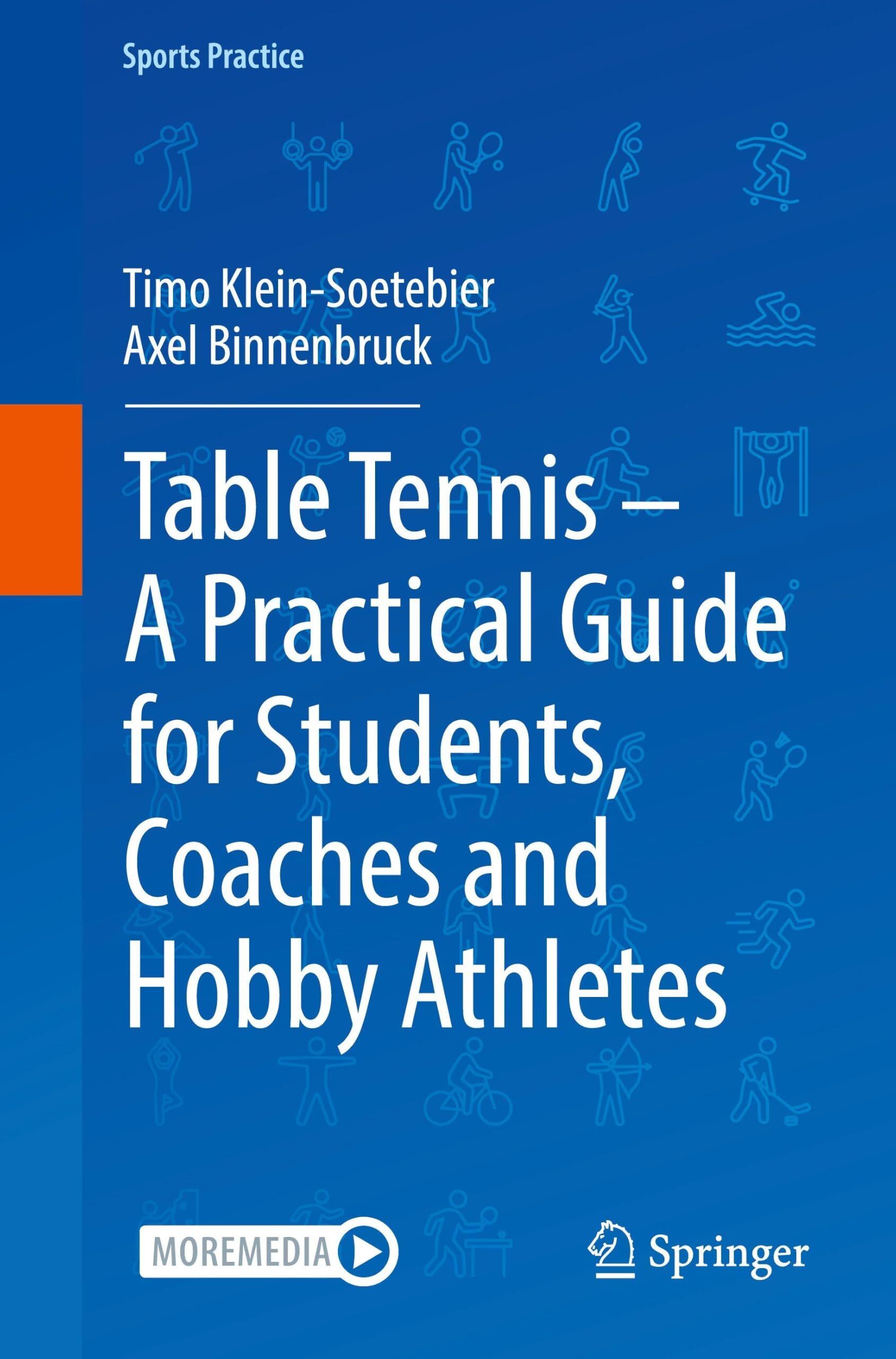 Table Tennis - A Practical Guide for Students, Coaches and Hobby Athletes