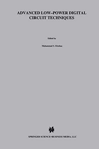 Advanced Low-Power Digital Circuit Techniques (The Springer International Series in Engineering and Computer Science, 405, Band 405)