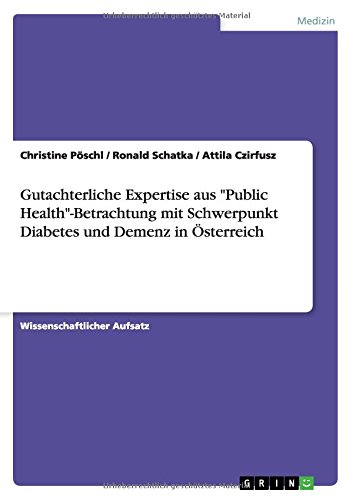 Gutachterliche Expertise aus Public Health-Betrachtung mit Schwerpunkt Diabetes und Demenz in Österreich