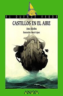 Castillos En El Aire (LITERATURA INFANTIL - El Duende Verde)