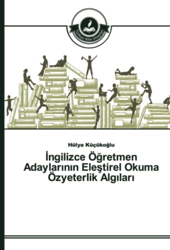 İngilizce Öğretmen Adaylarının Eleştirel Okuma Özyeterlik Algıları
