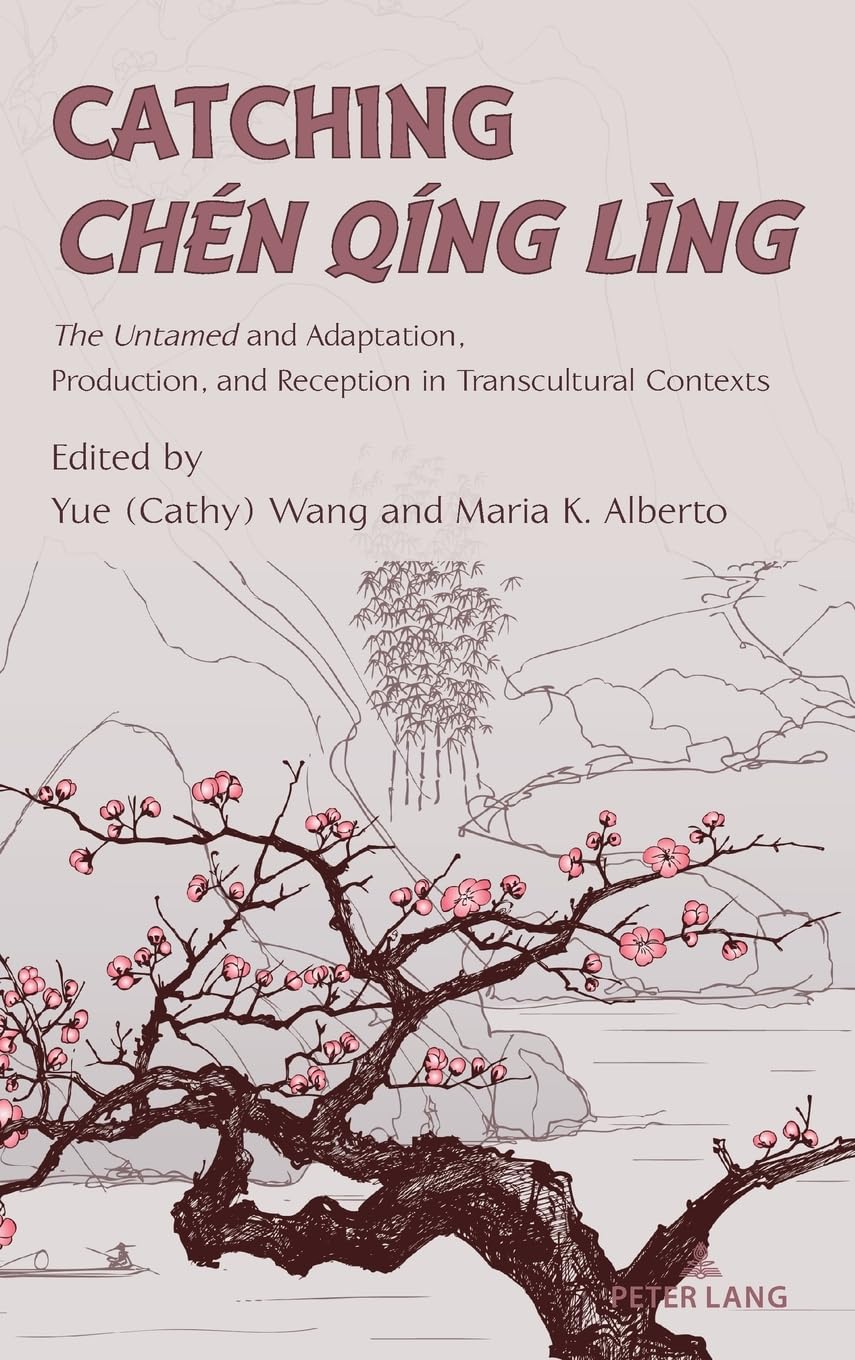 Catching Chen Qing Ling: The Untamed and Adaptation, Production, and Reception in Transcultural Contexts (Cultural Media Studies, Band 5)