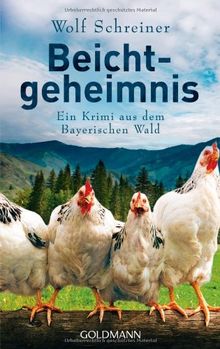 Beichtgeheimnis: Ein Krimi aus dem Bayerischen Wald