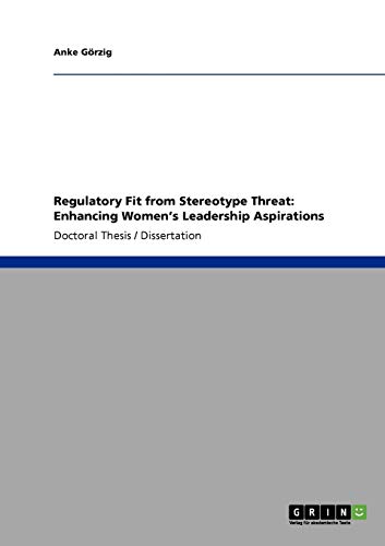 Regulatory Fit from Stereotype Threat: Enhancing Women's Leadership Aspirations