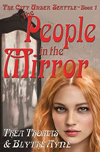 The People in the Mirror (The City Under Seattle, Band 1)