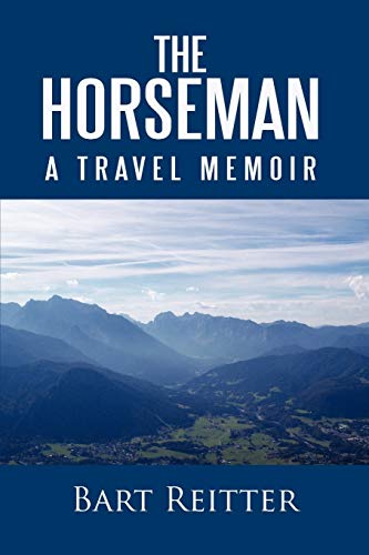 The Horseman: A Travel Memoir