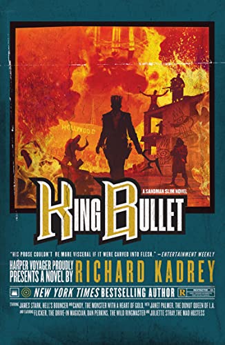 Richard Kadrey King Bullet, A Sandman Slim Thriller From The New York Times Bestselling Master Of Supernatural Noir