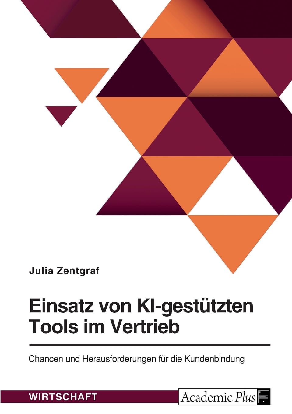 Einsatz von KI-gestützten Tools im Vertrieb. Chancen und Herausforderungen für die Kundenbindung