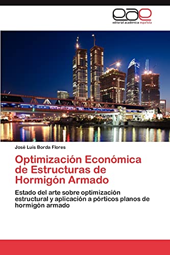 Optimización Económica de Estructuras de Hormigón Armado: Estado del arte sobre optimización estructural y aplicación a pórticos planos de hormigón armado