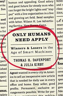 Only Humans Need Apply: Winners and Losers in the Age of Smart Machines