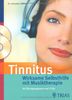 Tinnitus: Wirksame Selbsthilfe mit Musiktherapie: Ihr Übungsprogramm auf 2 CDs