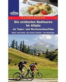 Die schönsten Radtouren im Allgäu als Tages- und Wochenendausflüge