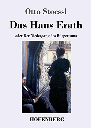 Das Haus Erath: oder Der Niedergang des Bürgertums
