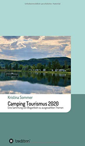 Camping Tourismus 2020: Eine Sammlung von Blogartikeln zu ausgewählten Themen