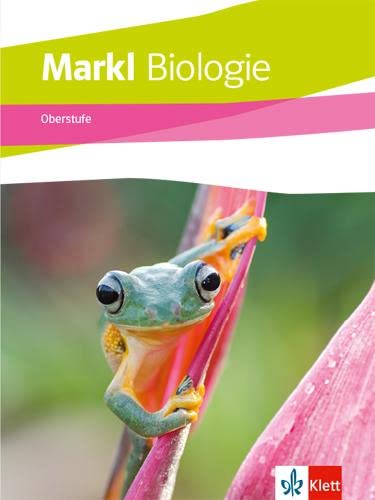 Markl Biologie Oberstufe Gesamtband Schulbuch Klassen 10-12 (G8) Klassen 11-13 (G9)