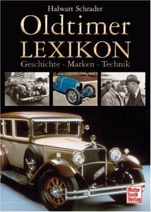 Oldtimer-Lexikon: Geschichte - Marken - Technik