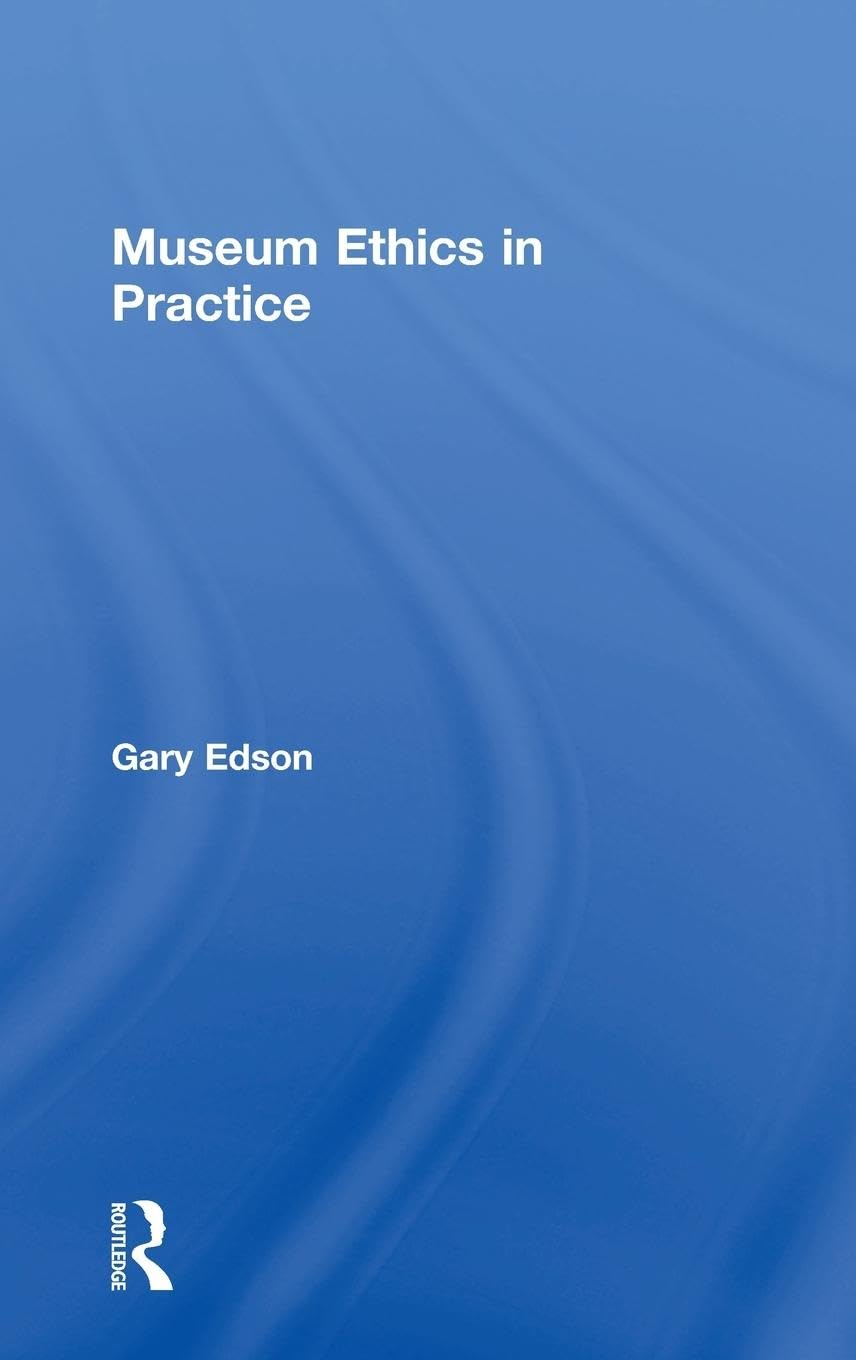 Museum Ethics in Practice