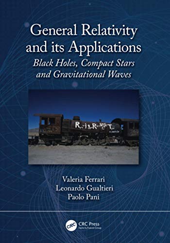 General Relativity and its Applications: Black Holes, Compact Stars and Gravitational Waves