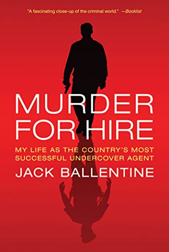 MURDER FOR HIRE: My Life as the Country's Most Successful Undercover Agent