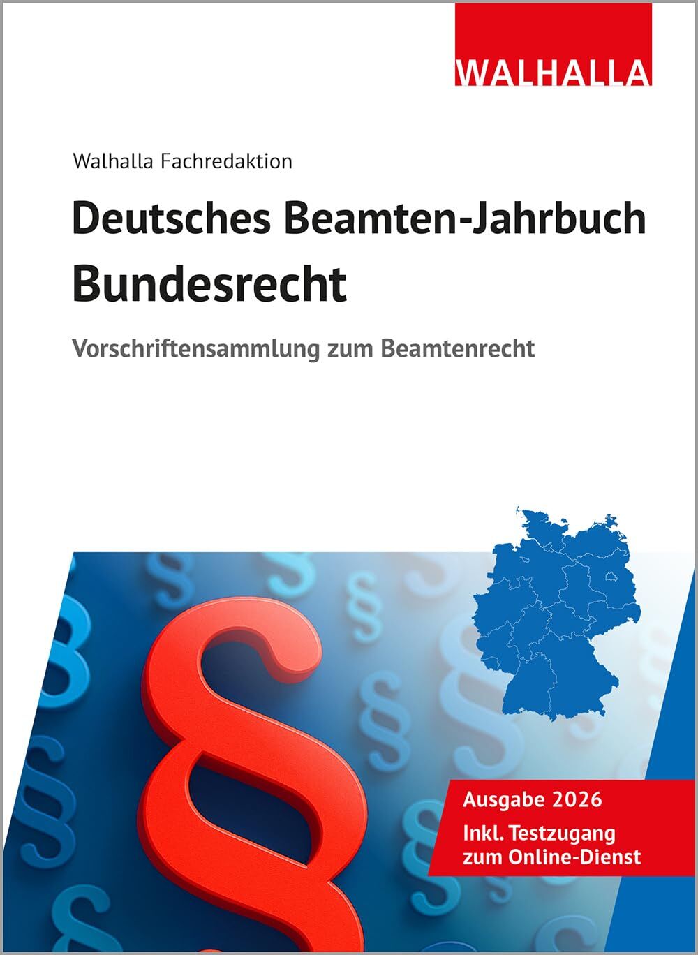 Walhalla Fachredaktion: Deutsches Beamten-Jahrbuch Bundesrecht 2026