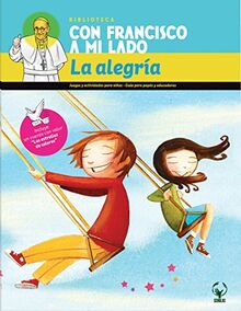 La alegría / Happiness (Con Francisco a Mi Lado)
